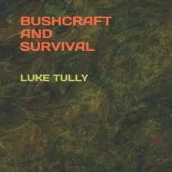 Bloomsbury Bushcraft And Survival Books