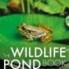 Bloomsbury The Wildlife Pond Book Books